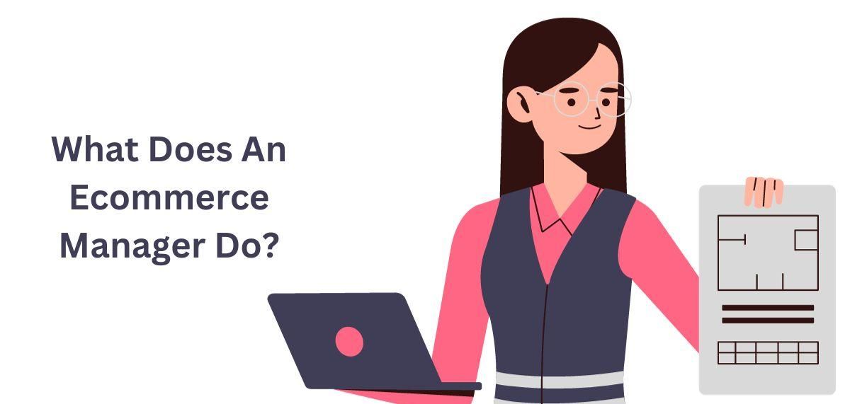 What is an Ecommerce Manager?