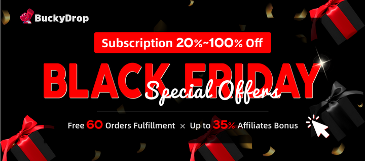 BuckyDrop 2024 Black Friday Special Offer: Subcription 20% Off , Free 12 Months, 35% Affiliate Bonus (Only in Nov.)